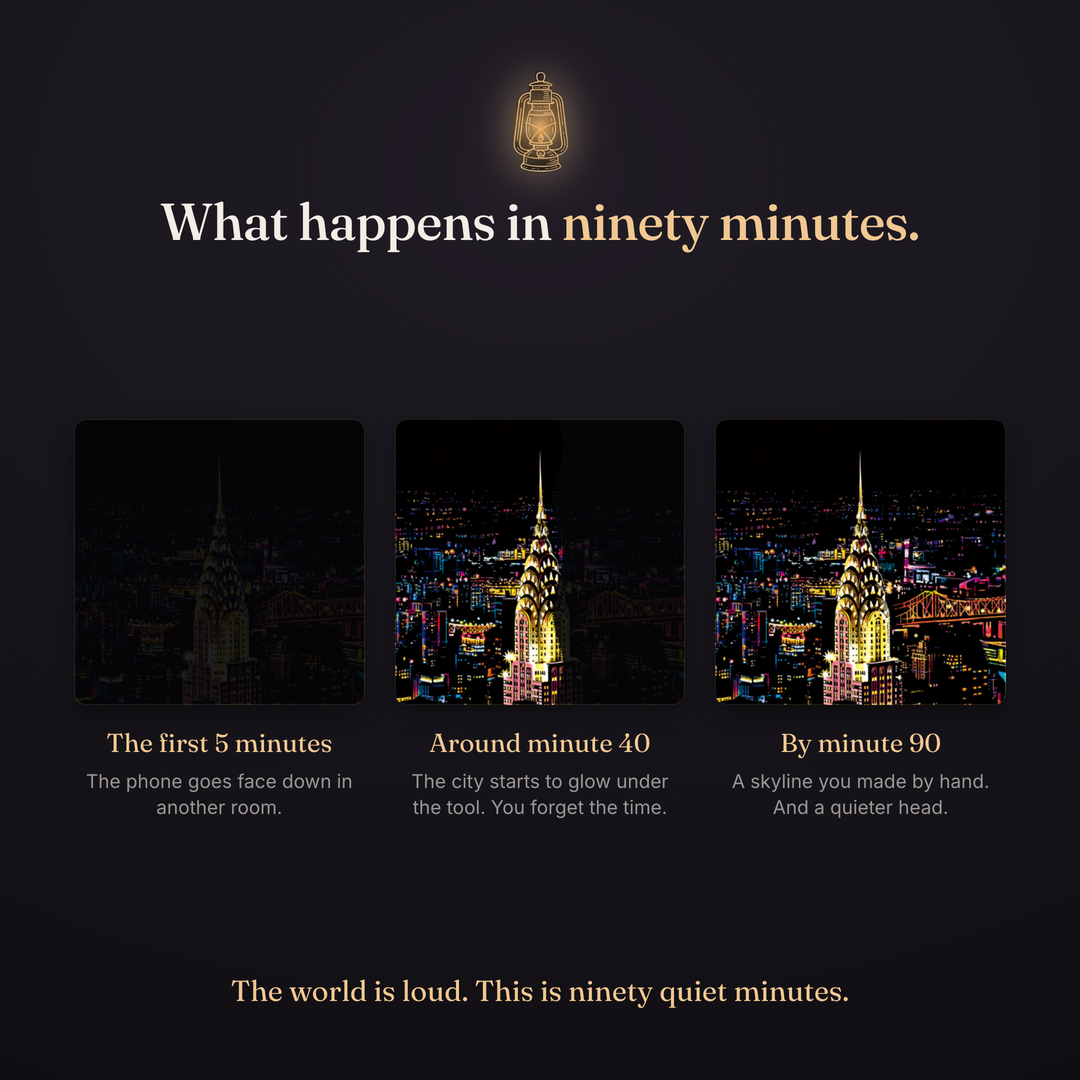 What happens in ninety minutes: the card goes from matte black to half glowing to a full-color skyline. The world is loud, this is ninety quiet minutes.